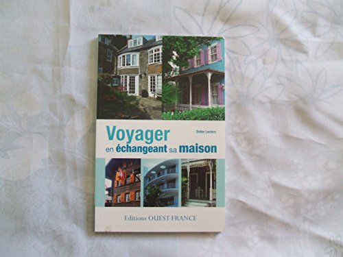 Beispielbild fr VOYAGER EN ECHANGEANT SA MAISON zum Verkauf von Librairie La Canopee. Inc.