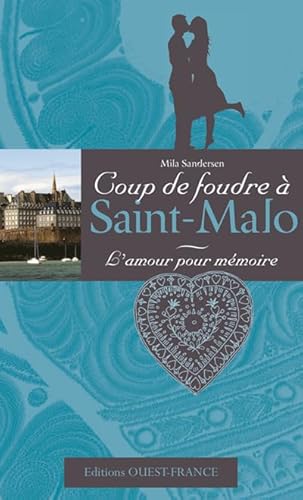 Stock image for L'amour pour mmoire : Coup de foudre  Saint-Malo for sale by books-livres11.com