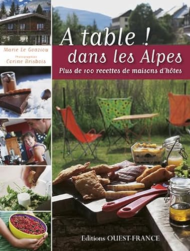 9782737351839: A table ! dans les Alpes. Plus de 100 recettes de maisons d'htes