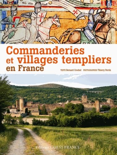 Commanderies et villages templiers en France (9782737352195) by Crochet, Bernard