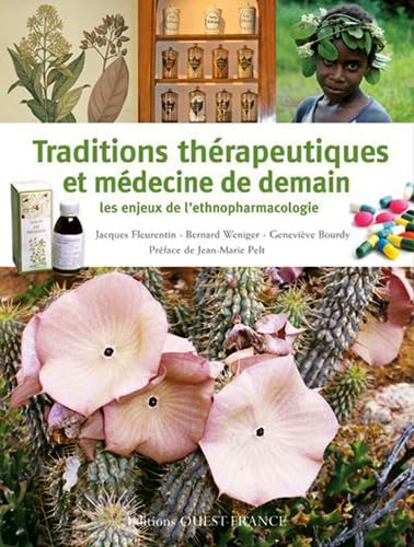 9782737352546: Traditions thrapeutiques et mdecine de demain: Les enjeux de l'ethnopharmacologie (HIST - SOCIETES D'AUJOURD'HUI)