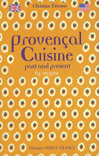 Beispielbild fr Provençal Cuisine : Past and Present zum Verkauf von AwesomeBooks