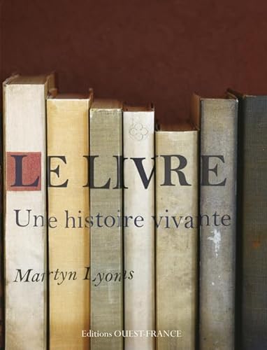 Stock image for Le livre : Une histoire vivante for sale by Ammareal