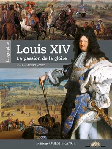 Beispielbild fr Louis XIV - La passion de la gloire zum Verkauf von medimops