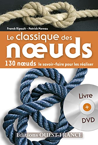 Beispielbild fr Le classique des noeuds : 130 noeuds, le savoir faire pour les raliser (DVD Inclus) zum Verkauf von Ammareal