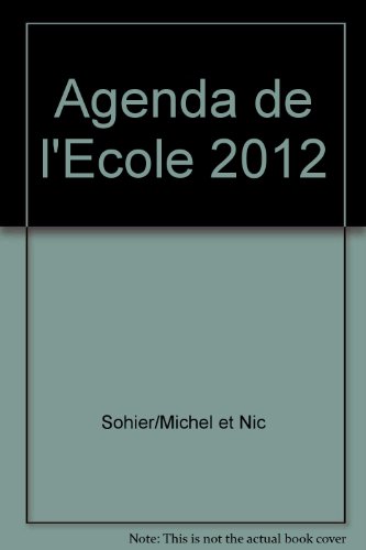 Beispielbild fr AED AGENDA DE L'ECOLE 2012 SOHIER Michel et Nicole zum Verkauf von BIBLIO-NET