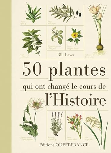 9782737354502: 50 plantes qui ont chang le cours de l'Histoire (BEAUX-LIVRES - ARTS ET CULTURE)