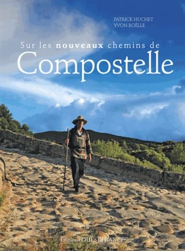 9782737354878: Sur les nouveaux chemins de Compostelle (BEAUX-LIV - TOUR. PARCOURS FR)