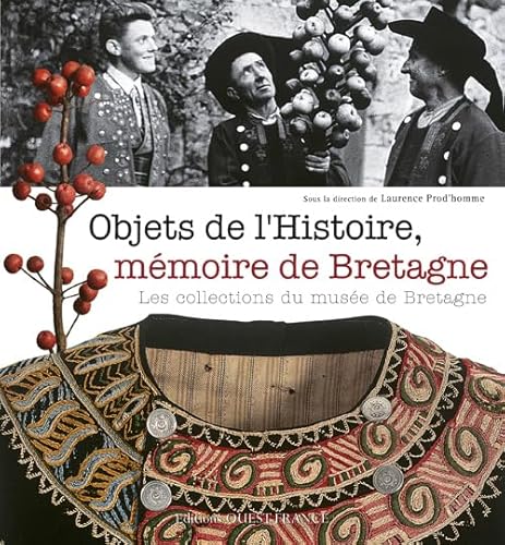 Stock image for Objets De L'histoire, Mmoire De Bretagne : Les Collections Du Muse De Bretagne for sale by RECYCLIVRE