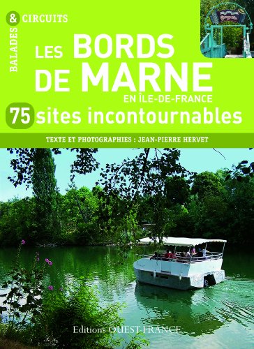 Beispielbild fr Les bords de Marne en Ile-de-France : 75 sites incontournables zum Verkauf von Ammareal