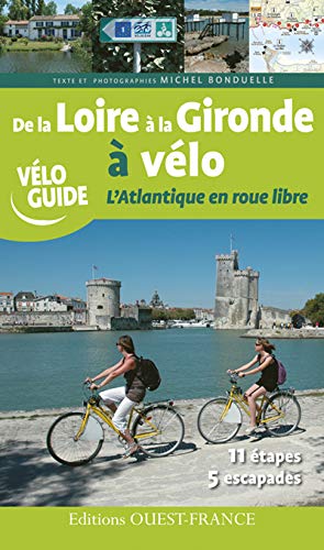 Stock image for De la Loire  la Gironde  vlo : L'Atlantique en roue libre for sale by medimops