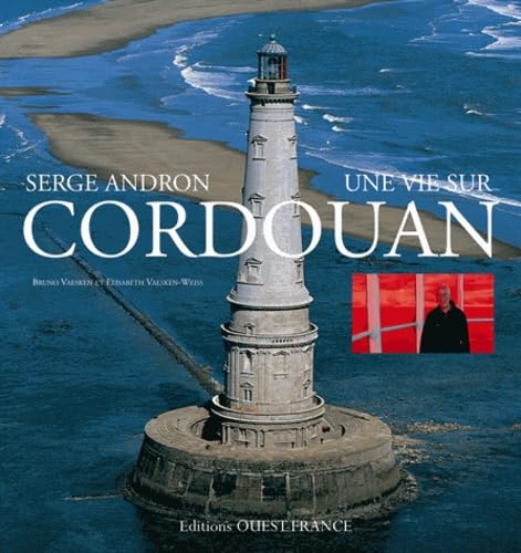 Beispielbild fr Serge Andron, une vie sur Cordouan zum Verkauf von medimops