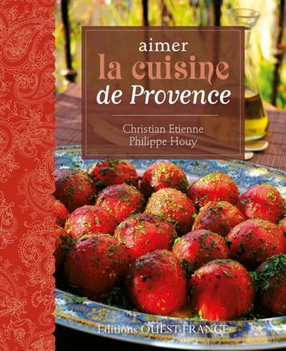 9782737356681: Aimer la cuisine de Provence (CUISINE - AIMER)