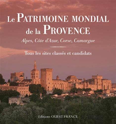 Stock image for Le Patrimoine mondial de la Provence for sale by Ammareal