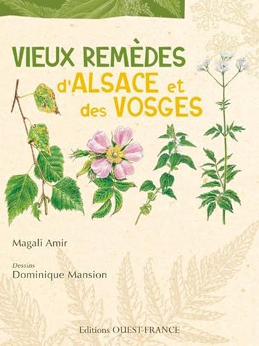 Beispielbild fr Vieux remdes d'Alsace et des Vosges zum Verkauf von Revaluation Books