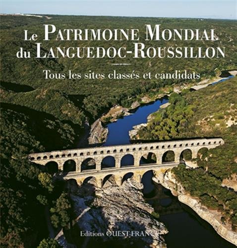 Stock image for Le Patrimoine mondial du Languedoc-Roussillon for sale by Reuseabook