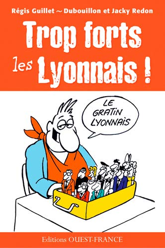 Beispielbild fr Trop forts les lyonnais zum Verkauf von Ammareal