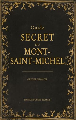 Beispielbild fr Guide secret du Mont-Saint-Michel zum Verkauf von medimops