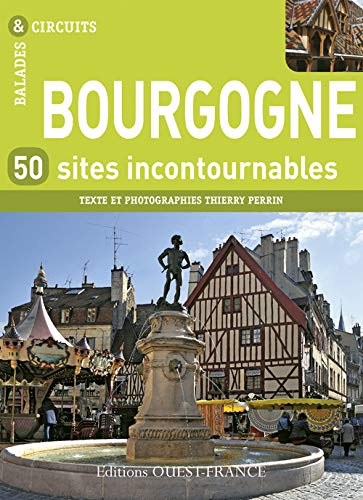 9782737357800: Bourgogne: 50 sites incontournables