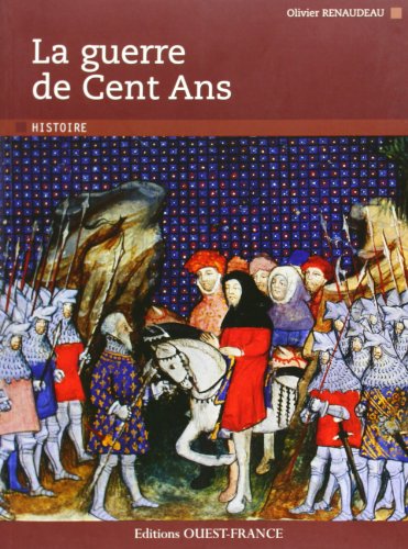 Stock image for La guerre de Cent Ans Renaudeau, Olivier for sale by BIBLIO-NET