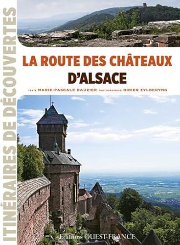 9782737358135: La Route des chteaux d'Alsace (TOUR. - ITINERAIRE DECOUVERTE)