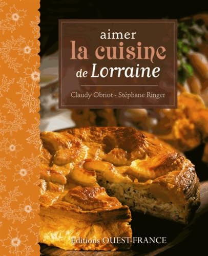 9782737358418: Aimer la cuisine de Lorraine