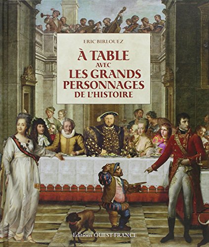 Beispielbild fr A Table Avec Les Grands Personnages De L'histoire zum Verkauf von RECYCLIVRE