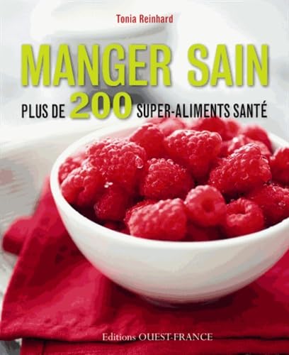 Stock image for Manger sain Plus de 200 super-aliments sant Reinhard, Tonia for sale by BIBLIO-NET