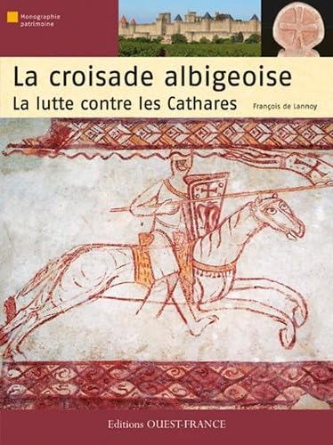 Beispielbild fr Croisade albigeoise, la lutte contre les cathares zum Verkauf von medimops