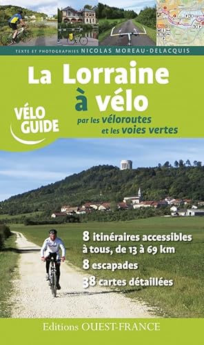 Beispielbild fr La Lorraine  Vlo Par Les Vloroutes Et Les Voies Vertes zum Verkauf von RECYCLIVRE