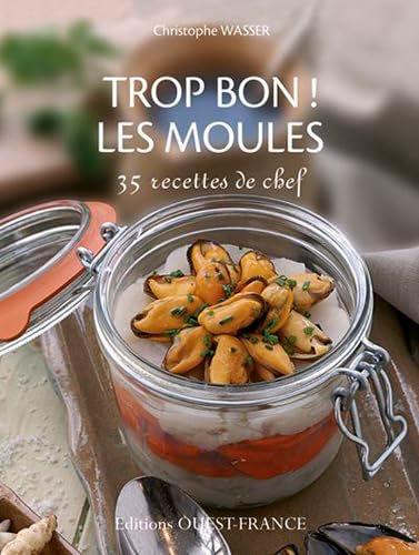 Stock image for Trop bon! Les moules for sale by Ammareal