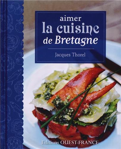 Beispielbild fr Aimer la cuisine de Bretagne zum Verkauf von Better World Books