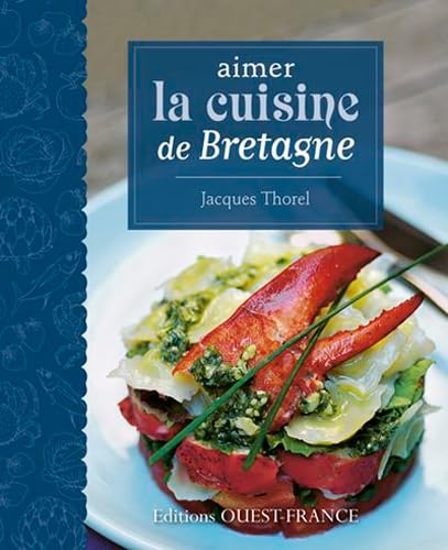 Stock image for Aimer la cuisine de Bretagne for sale by Better World Books