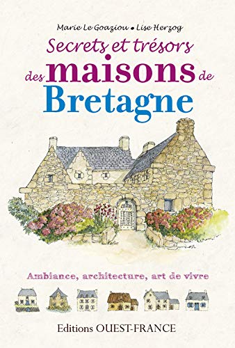 Beispielbild fr Secrets et trsors des maisons de Bretagne zum Verkauf von Ammareal