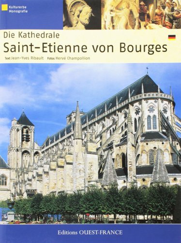 9782737360718: La Cathdrale Saint-Etienne de Bourges - Allemand (TOURISME - MONOGRAPHIE)
