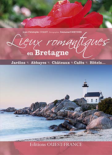 9782737361166: Lieux romantiques en Bretagne (TOURISME - PATRIMOINE REGIONAL)