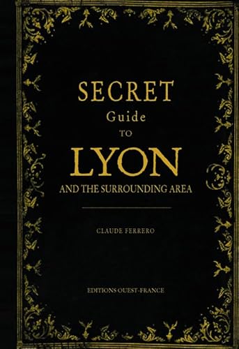 9782737361210: Guide secret de Lyon et de ses environs - Anglais (TOURISME - GUIDES SECRETS)