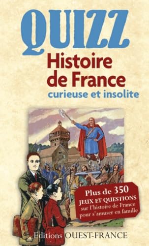 Stock image for QUIZZ DE L'HISTOIRE DE FRANCE CURIEUSE ET INSOLITE for sale by medimops