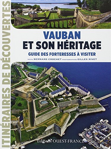 Beispielbild fr Vauban et son hritage : guide des forteresses zum Verkauf von medimops