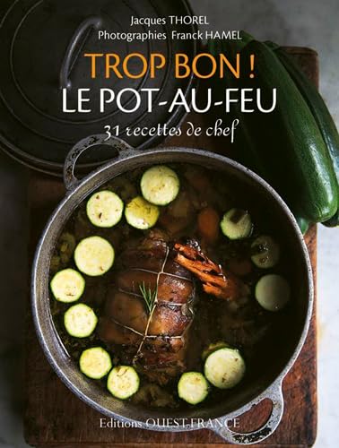 Stock image for Trop bon ! Les pot-au-feu for sale by Ammareal