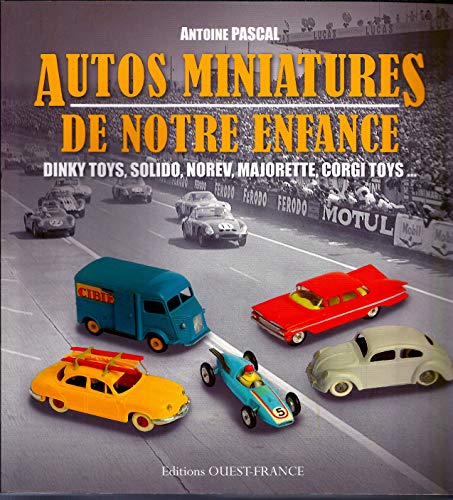 9782737361524: AUTOS MINIATURES DE NOTRE ENFANCE (version broche)