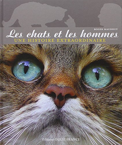 9782737361654: Les chats et les hommes, une histoire extraordinaire: 1 (BEAUX-LIVRES - ARTS ET CULTURE)