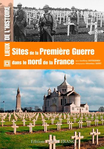 Beispielbild fr Sites de la premire guerre dans le nord France zum Verkauf von medimops