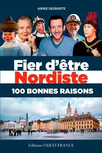 Beispielbild fr Fier d'tre nordiste, 100 bonnes raisons zum Verkauf von Ammareal