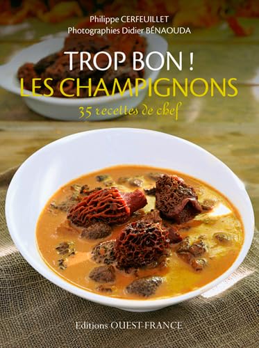 Beispielbild fr Trop Bon ! les Champignons zum Verkauf von Ammareal