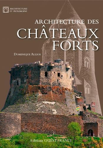 9782737362507: Architecture des chteaux forts (HISTOIRE - MONOS ARCHITECTURE)