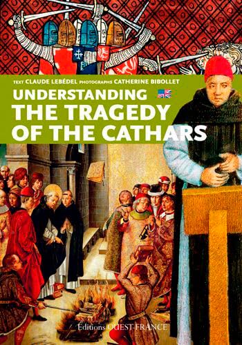 9782737362767: Comprendre la tragdie des cathares - Anglais (HISTOIRE - HISTOIRE)