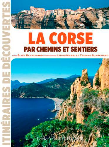 9782737363092: La Corse par chemins et sentiers (TOUR. - ITINERAIRE DECOUVERTE)