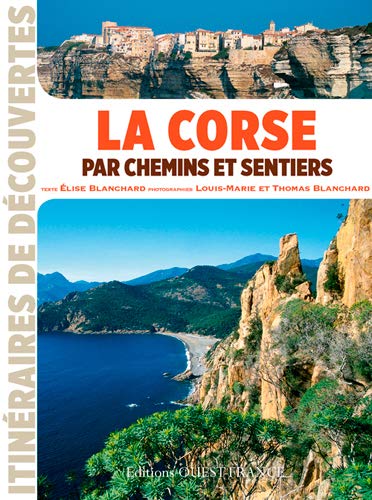 9782737363092: La Corse par chemins et sentiers