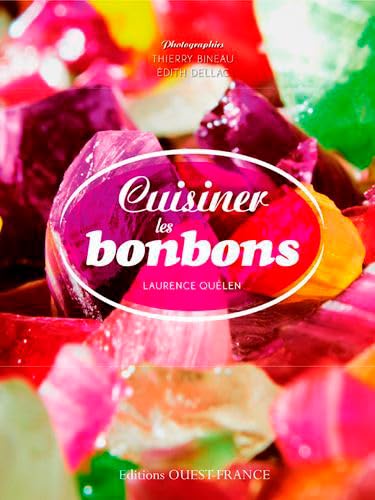Beispielbild fr Cuisiner les bonbons Qulen, Laurence et Bineau, Thierry zum Verkauf von BIBLIO-NET